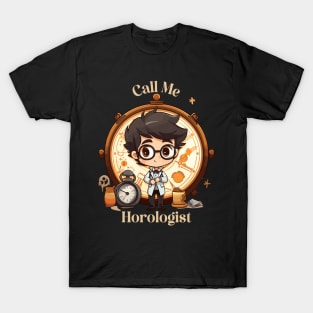Call Me Horologist T-Shirt